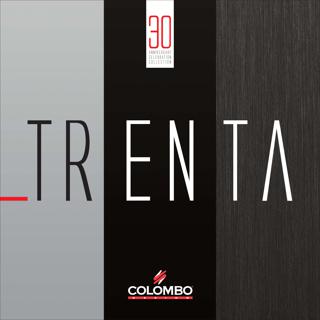 TRENTA, LA NUOVA COLLEZIONE FIRMATA COLOMBO DESIGN